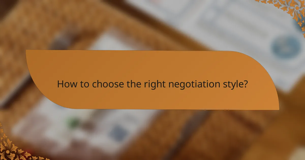 How to choose the right negotiation style?
