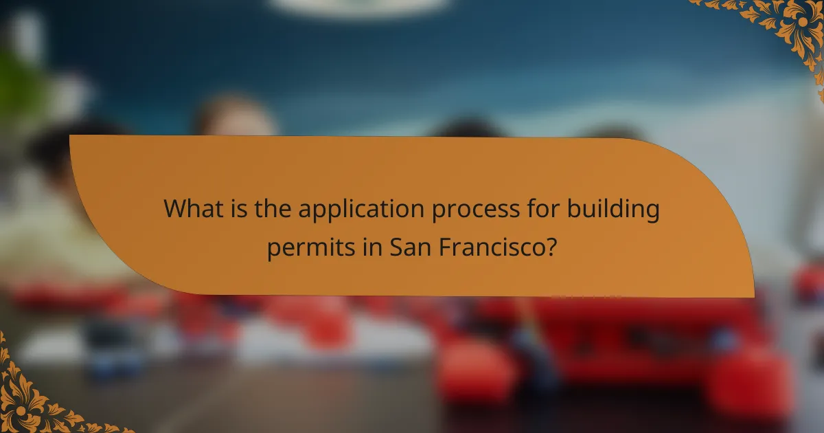 What is the application process for building permits in San Francisco?